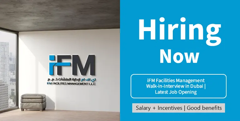 iFM Facilities Management Walk in Interview in Dubai